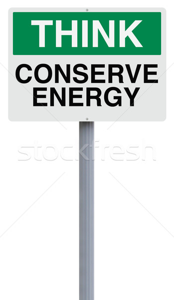 Conserve Energy
 Stock photo © lorenzodelacosta