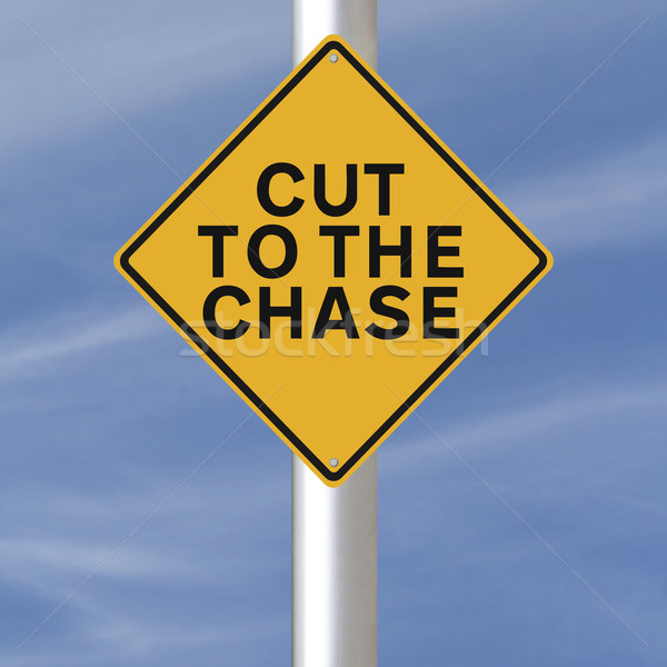 Cut to the Chase
 Stock photo © lorenzodelacosta