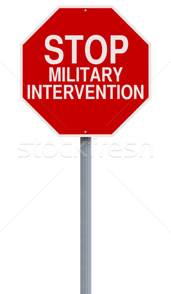 Stop Military Intervention
 Stock photo © lorenzodelacosta