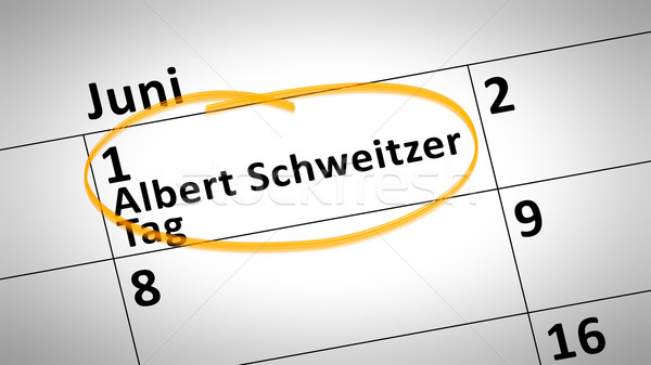 Stock photo: Albert Schweitzer day first of june in german language