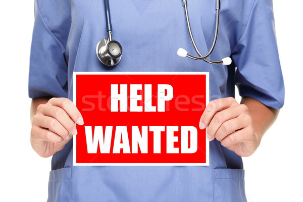 Stock photo: Medical doctor / nurse help wanted sign