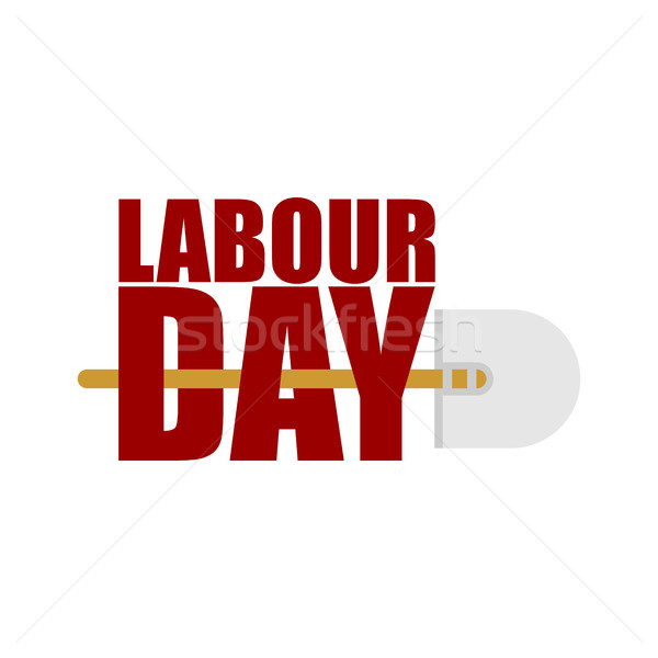 Labor Day Logo Lettering And Shovel Sign For Holiday Hand Too Vector Illustration C Marina Mazitova Maryvalery 8348842 Stockfresh