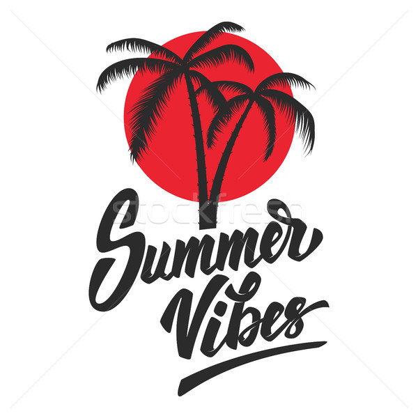 Summer vibes. Lettering phrase with palm icon. Design element for poster, emblem, t shirt.  Stock photo © masay256