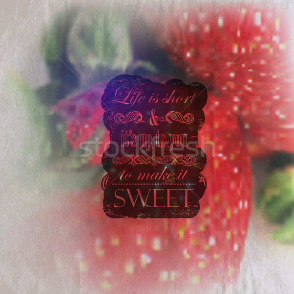 Quote typographical label on vintage wrinkled and faded paper background of ripe strawberries, vecto Stock photo © maximmmmum