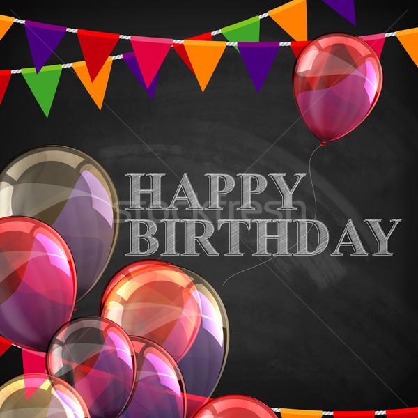 colorful poster with balloons, flags and chalk letters on blackboard background. happy birthday Stock photo © maximmmmum