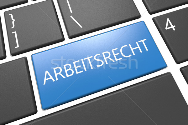 Arbeitsrecht Stock photo © Mazirama