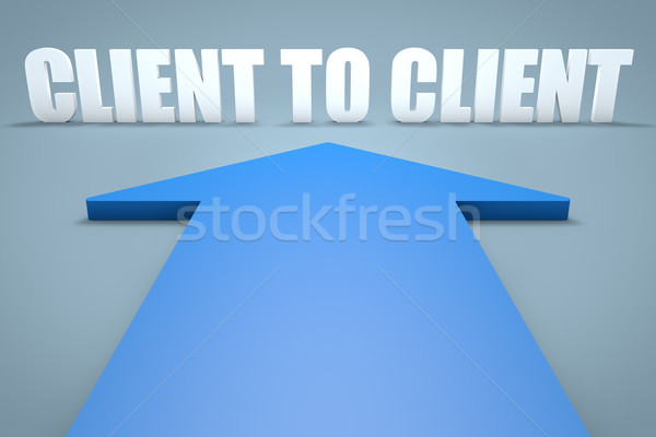 Client to Client Stock photo © Mazirama