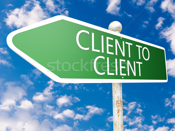 Client to Client Stock photo © Mazirama