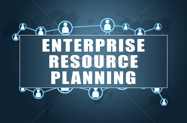 Unternehmen Ressource Planung Text blau Weltkarte Stock foto © Mazirama