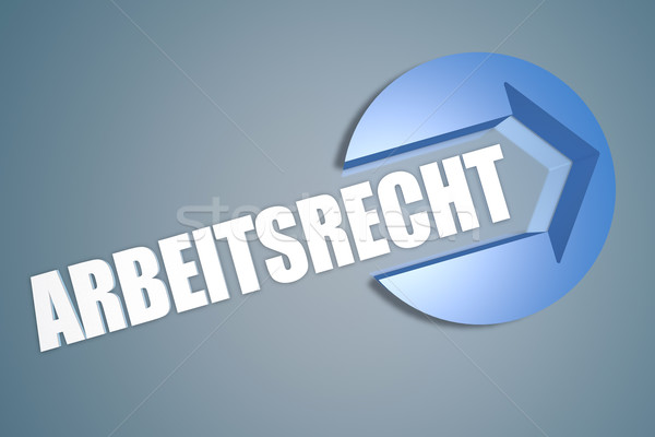Arbeitsrecht Stock photo © Mazirama