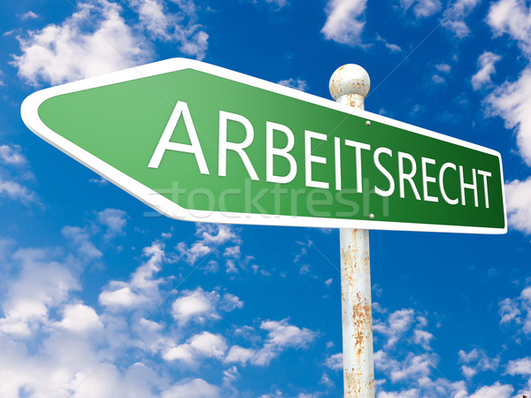 Arbeitsrecht Stock photo © Mazirama