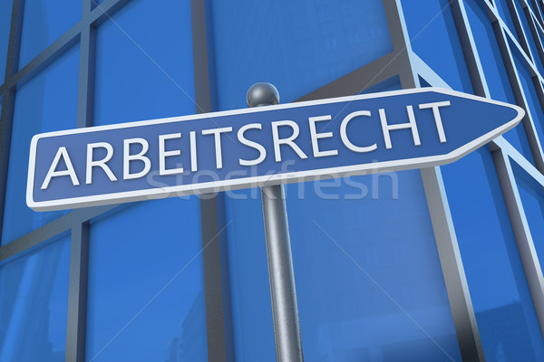 Arbeitsrecht Stock photo © Mazirama