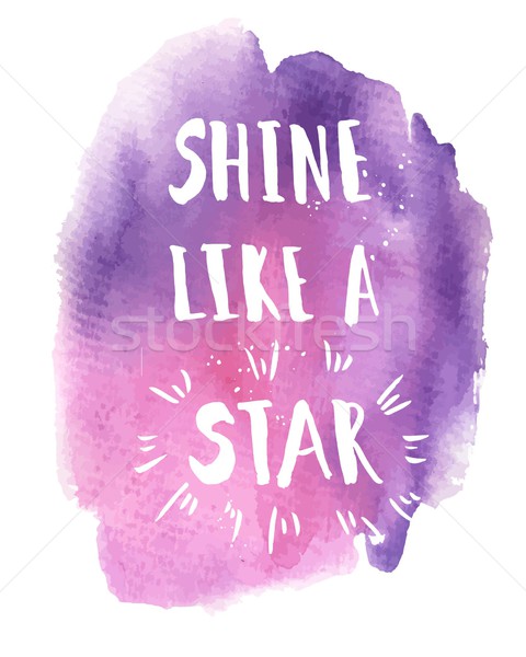 Shine like a star phrase Stock photo © mcherevan