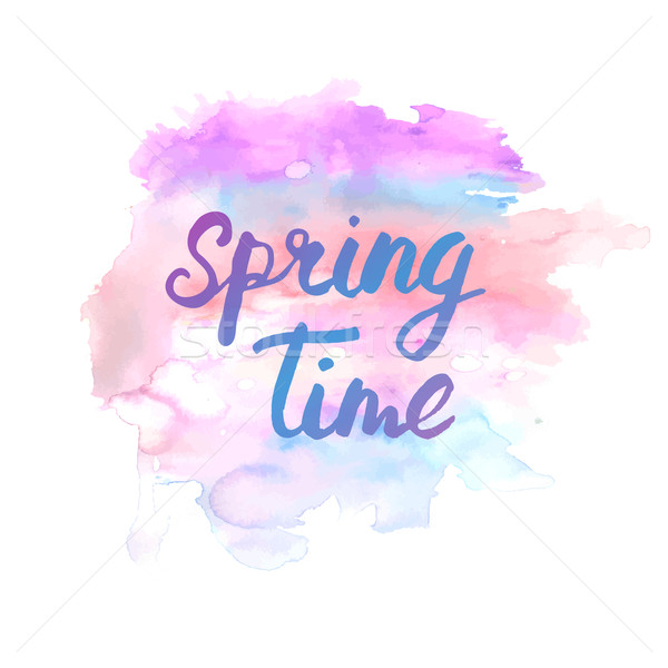 Spring time vector lettering phrase. Abstract hand drawn watercolor splotch. Vector illustration Stock photo © mcherevan