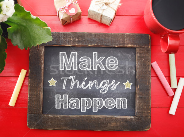 Make Things Happen on chalkboard on red table Stock photo © Melpomene