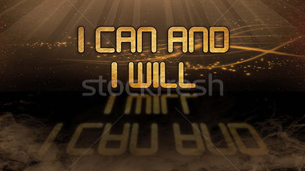 Gold quote - I can and I will Stock photo © michaklootwijk