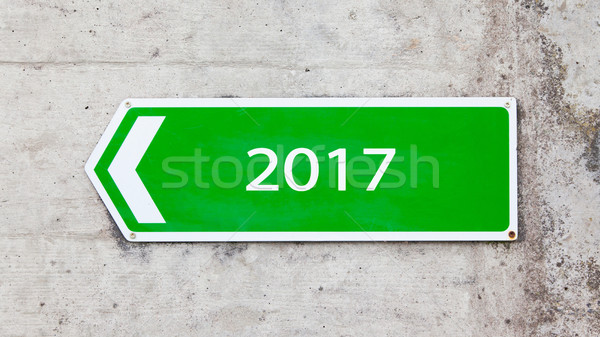 Green sign - New year - 2017 Stock photo © michaklootwijk