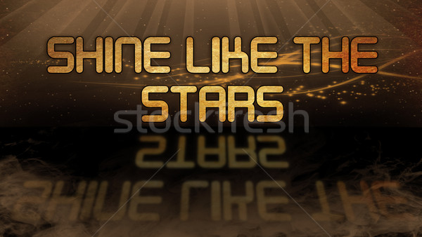 Gold quote - Shine like the stars Stock photo © michaklootwijk
