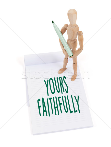 Wooden mannequin writing - Yours faithfully Stock photo © michaklootwijk