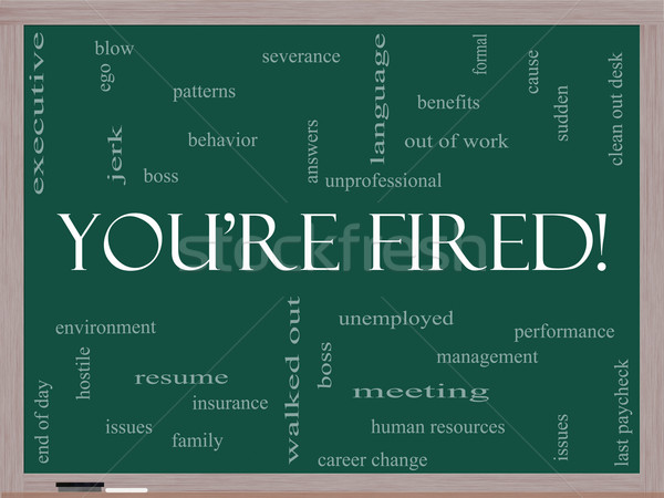 You're Fired Word Cloud Concept on a Blackboard Stock photo © mybaitshop