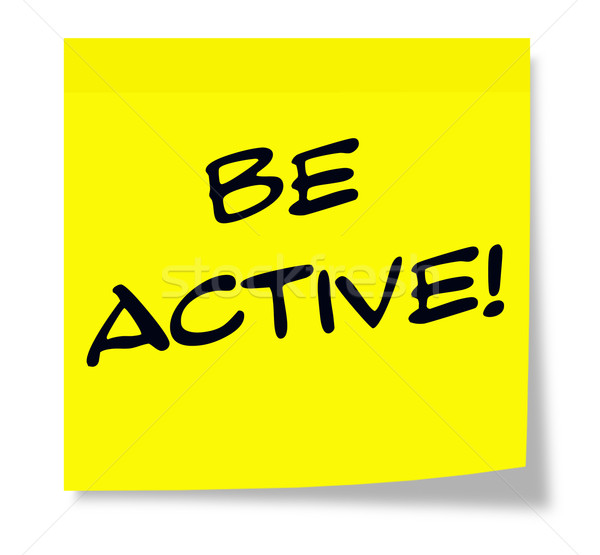 Be Active! written on yellow sticky note Stock photo © mybaitshop
