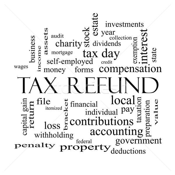 Tax Refund Word Cloud Concept in black and white Stock photo © mybaitshop