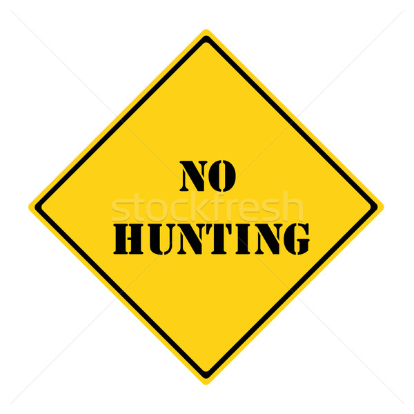 No Hunting Sign Stock photo © mybaitshop