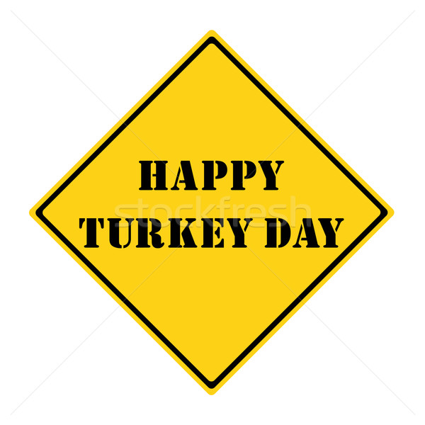 Glücklich Türkei Tag Zeichen gelb schwarz Stock foto © mybaitshop