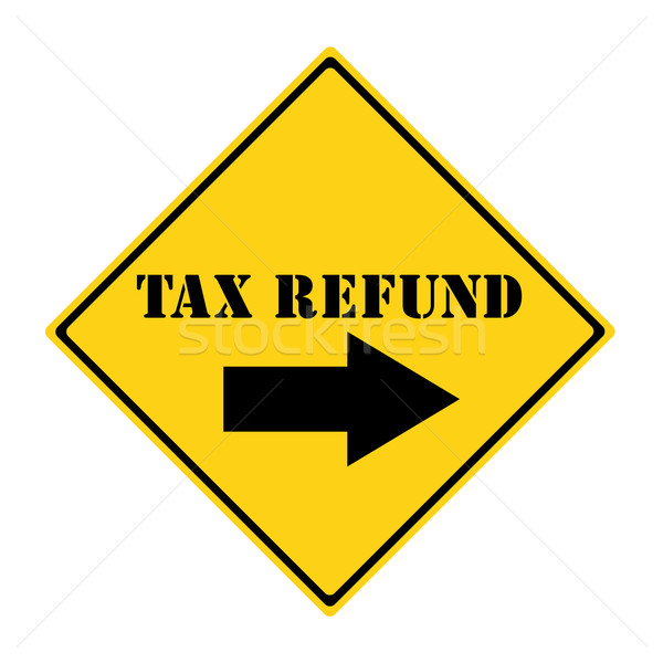 Tax Refund that way Sign Stock photo © mybaitshop