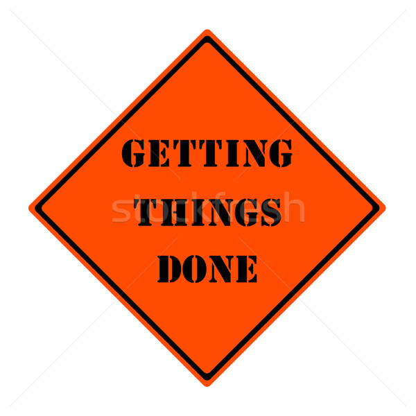 Getting Things Done Orange Road Sign Stock photo © mybaitshop