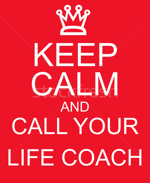 Keep Calm and Call Your Life Coach Red Sign Stock photo © mybaitshop