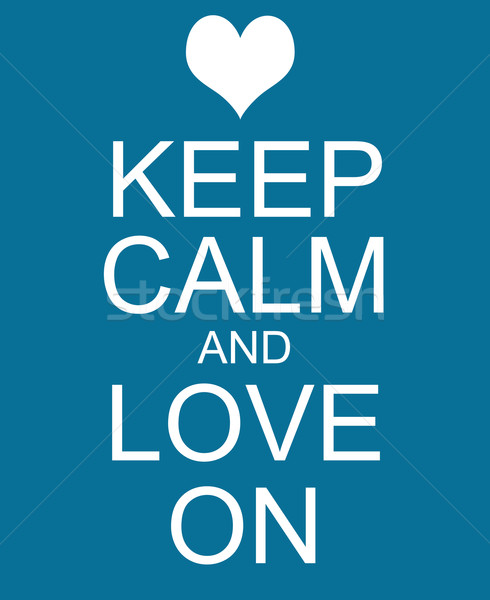 Keep Calm and Love On Blue Sign Stock photo © mybaitshop