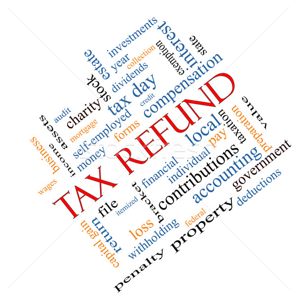 Tax Refund Word Cloud Concept Angled Stock photo © mybaitshop