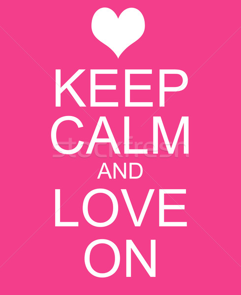 Keep Calm and Love On Pink Sign Stock photo © mybaitshop