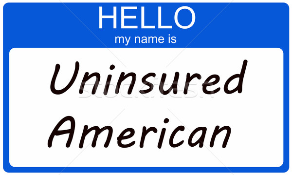Hello I am an Uninsured American Stock photo © mybaitshop