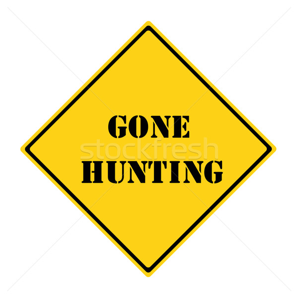 Gone Hunting Sign Stock photo © mybaitshop