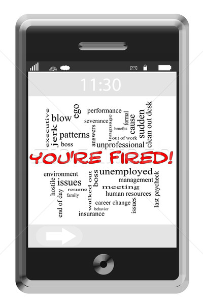 You're Fired Word Cloud Concept on Touchscreen Phone Stock photo © mybaitshop
