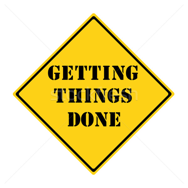 Getting Things Done Road Sign Stock photo © mybaitshop