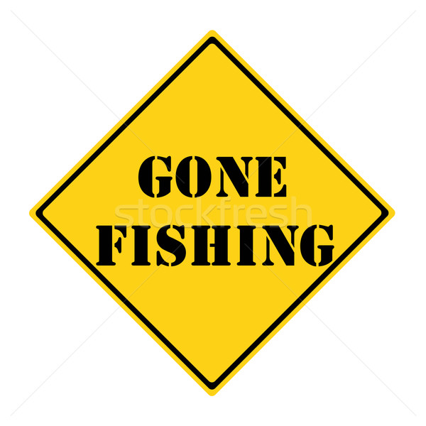 Gone Fishing Sign Stock photo © mybaitshop