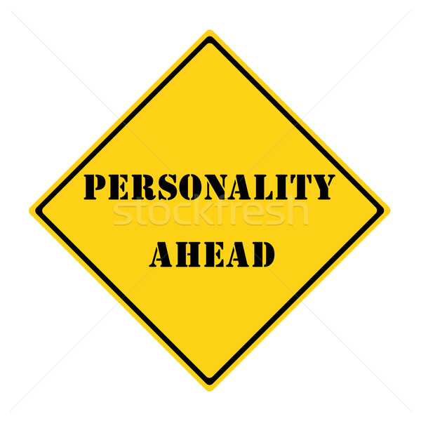 Personality Ahead Sign Stock photo © mybaitshop