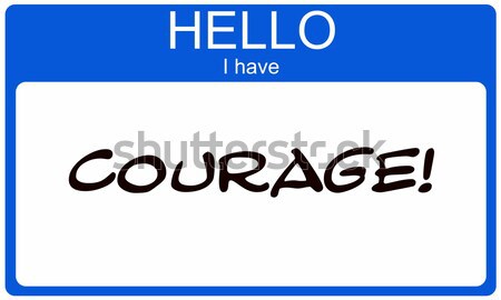 Hello I have Courage blue name tag sticker Stock photo © mybaitshop