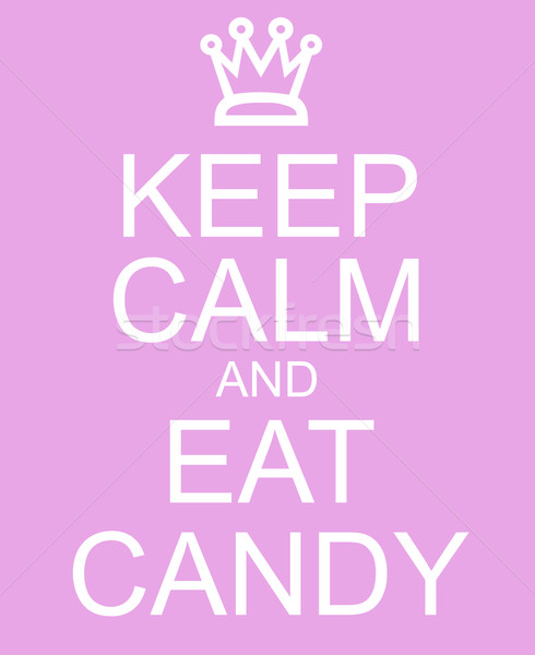 Keep Calm and Eat Candy Pink Sign Stock photo © mybaitshop