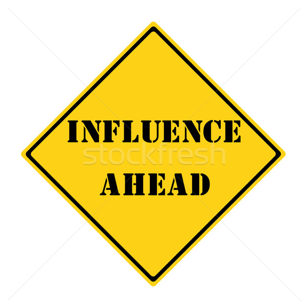 Influence Ahead Sign Stock photo © mybaitshop