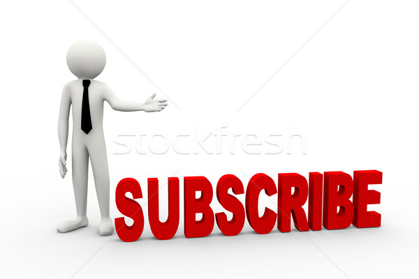 3d businessman with word subscribe Stock photo © nasirkhan