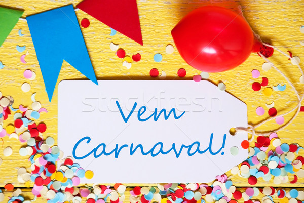 Party Label With Balloon, Text Vem Carnaval Means Carnival, Macro Stock photo © Nelosa