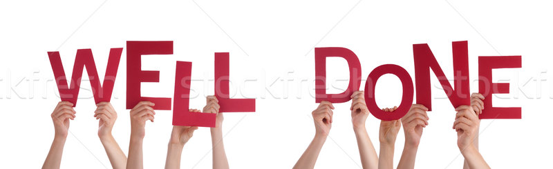 People Hands Holding Red Word Well Done Stock photo © Nelosa