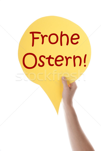 Yellow Speech Balloon With German Frohe Ostern Means Happy Easter Stock photo © Nelosa