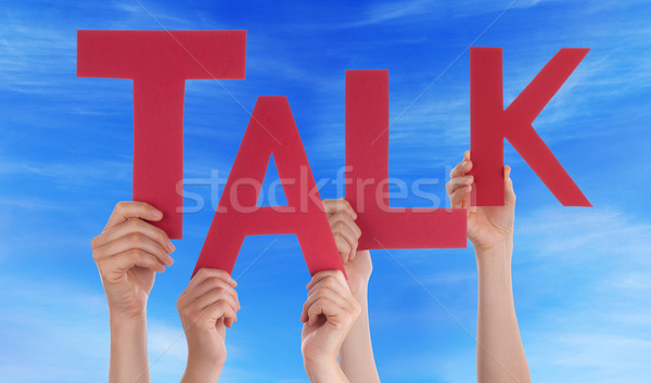 Many People Hands Holding Red Word Talk Blue Sky Stock photo © Nelosa