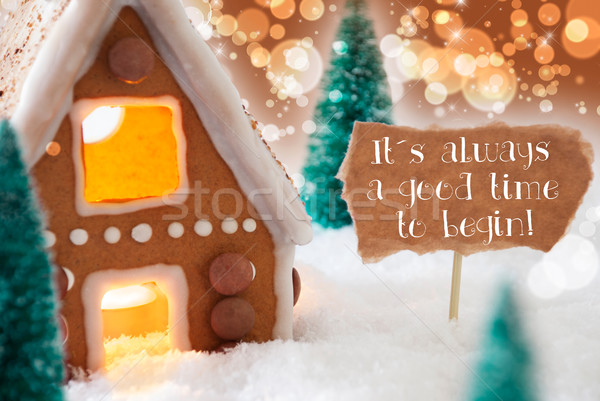 Gingerbread House, Bronze Background, Quote Always Good Time Begin Stock photo © Nelosa