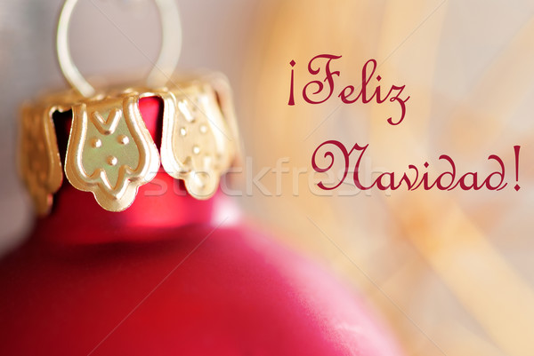 Christmas Ball Decoration with Feliz Navidad Stock photo © Nelosa